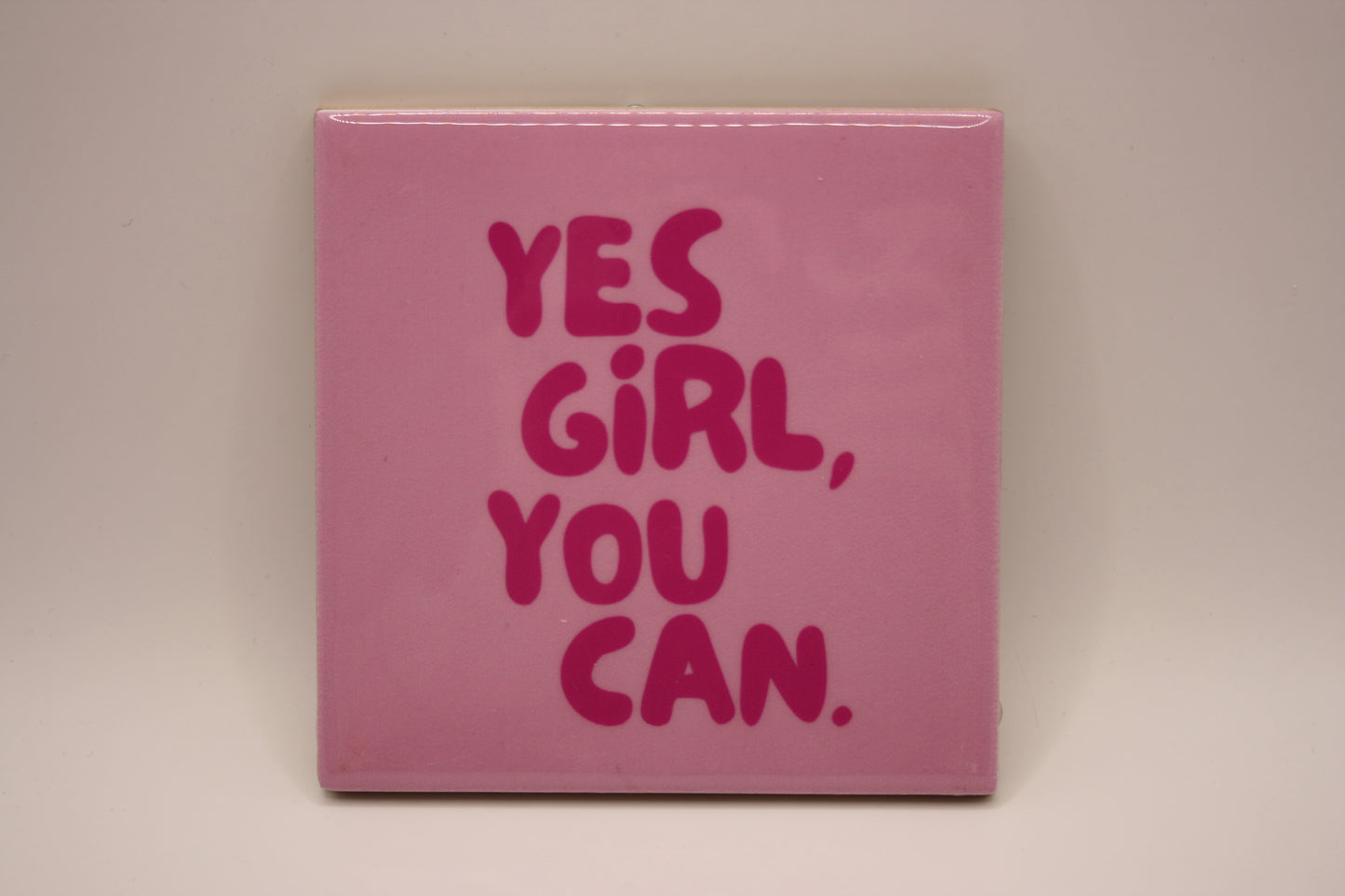 Tegeltje 'Yes girl you can'